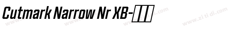 Cutmark Narrow Nr XB字体转换 Cutmark Narrow Nr XB字体转换